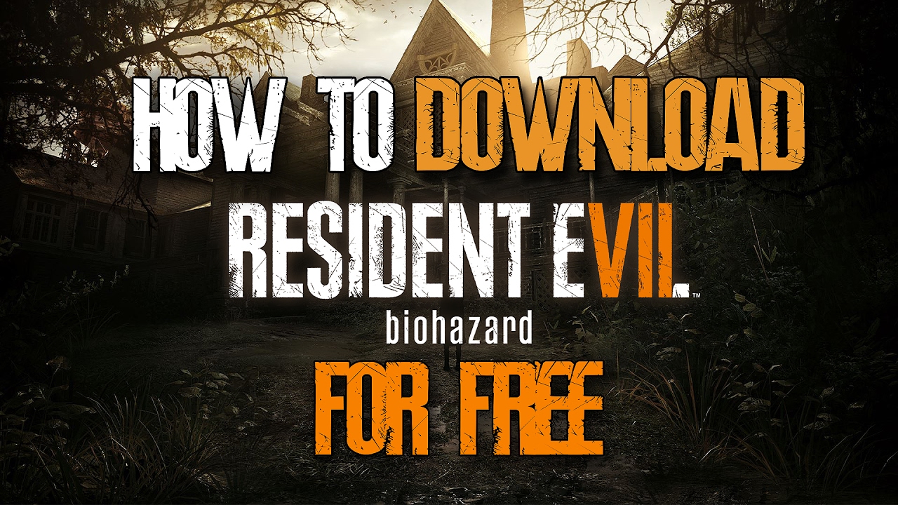Resident evil 7 full game for pc download